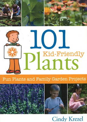 Book cover for 101 Kid-Friendly Plants