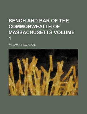 Book cover for Bench and Bar of the Commonwealth of Massachusetts Volume 1