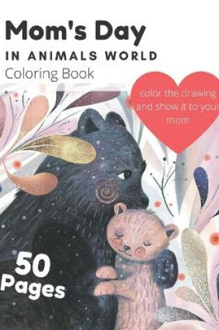 Cover of Mom's Day In Animals World Coloring Book