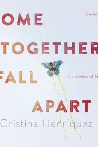 Cover of Come Together, Fall Apart