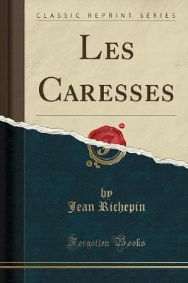 Book cover for Les Caresses (Classic Reprint)