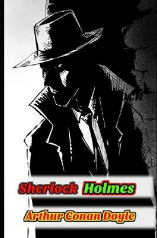 Cover of The Adventures of Sherlock Holmes By Arthur Doyle "Annotated Version"