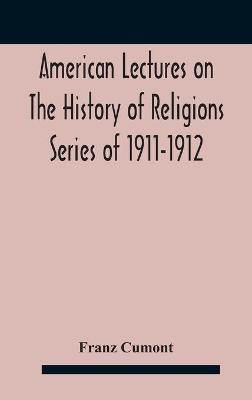 Book cover for American Lectures On The History of Religions Series of 1911-1912 Astrology and religion among the Greeks and Romans