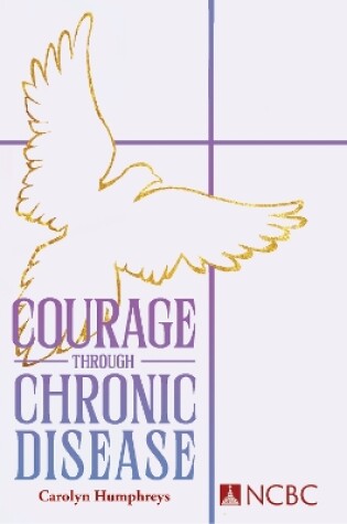 Cover of Courage Through Chronic Disease