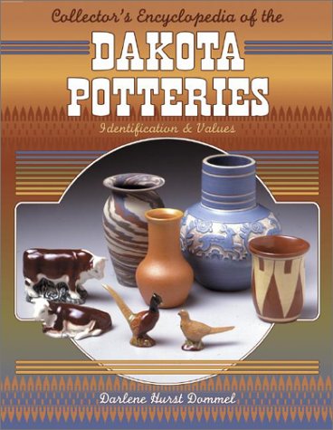 Cover of Collectors' Encyclopedia of Dakota Potteries