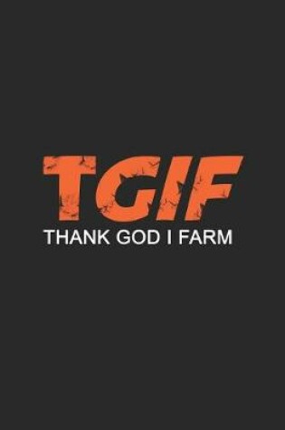 Cover of TGIF Thank God I Farm