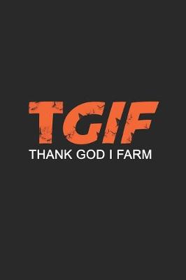 Book cover for TGIF Thank God I Farm