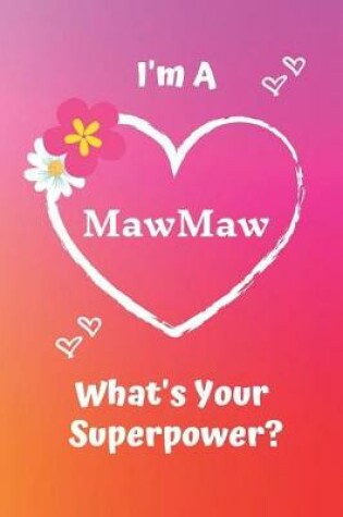 Cover of I'm a Mawmaw What's Your Superpower?