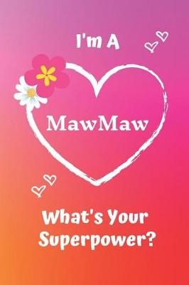 Book cover for I'm a Mawmaw What's Your Superpower?