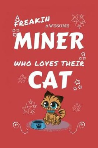 Cover of A Freakin Awesome Miner Who Loves Their Cat