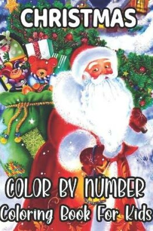 Cover of Christmas Color By Number Coloring Book For Kids