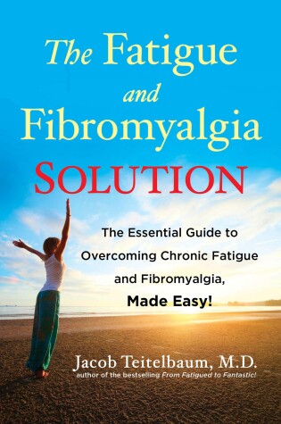 Cover of The Fatigue and Fibromyalgia Solution