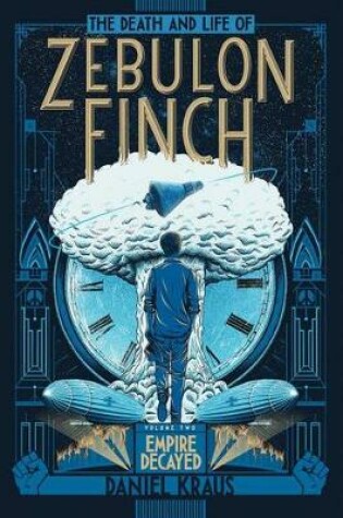 Cover of The Death and Life of Zebulon Finch, Volume Two