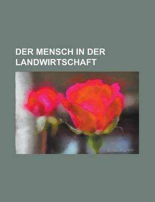 Book cover for Der Mensch in Der Landwirtschaft