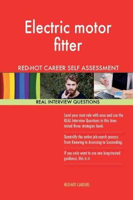 Book cover for Electric Motor Fitter Red-Hot Career Self Assessment; 1184 Real Interview Questi