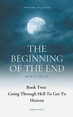 Book cover for The Beginning Of The End, Book 2