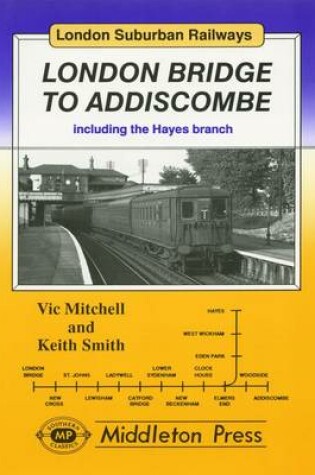 Cover of London Bridge to Addiscombe