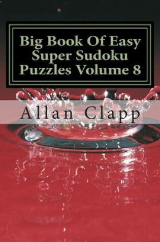 Cover of Big Book of Easy Super Sudoku Puzzles Volume 8