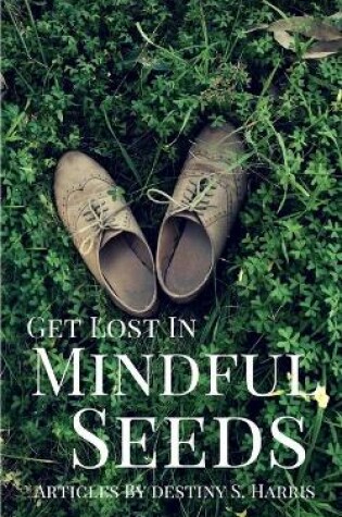 Cover of Get Lost In Mindful Seeds