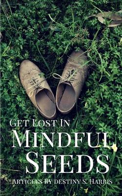 Book cover for Get Lost In Mindful Seeds