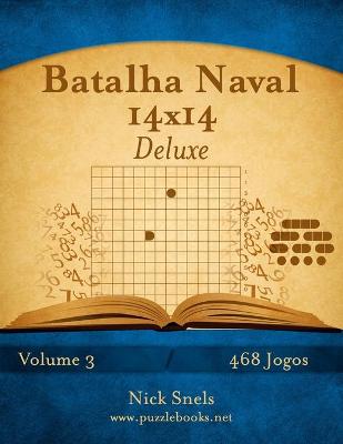 Book cover for Batalha Naval 14x14 Deluxe - Volume 3 - 468 Jogos