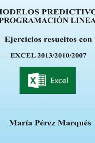 Cover of Modelos Predictivos y Programacion Lineal. Ejercicios Resueltos Con Excel