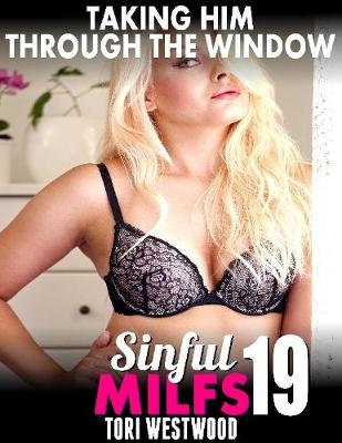 Book cover for Taking Him Through the Window : Sinful Milfs 19