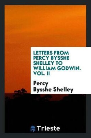 Cover of Letters from Percy Bysshe Shelley to William Godwin