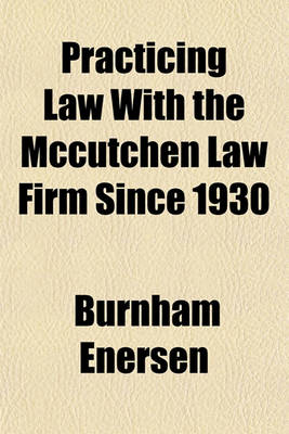 Book cover for Practicing Law with the McCutchen Law Firm Since 1930