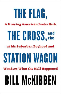 Book cover for The Flag, the Cross, and the Station Wagon