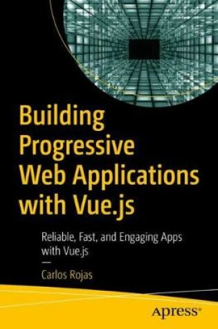 Cover of Building Progressive Web Applications with Vue.js