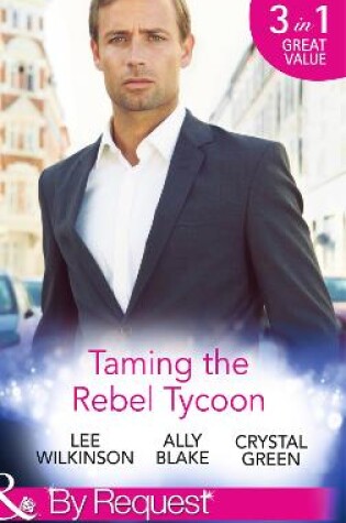 Cover of Taming the Rebel Tycoon