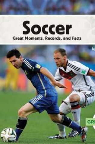 Cover of Soccer: Great Moments, Records, and Facts