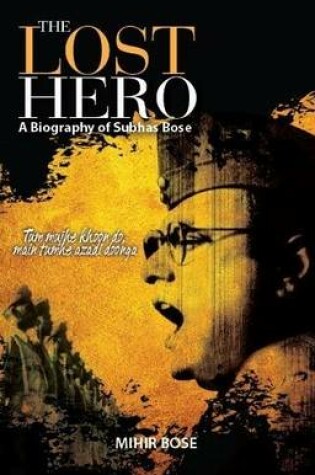 Cover of The Lost Hero - Mihir Bose