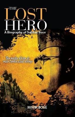 Book cover for The Lost Hero - Mihir Bose