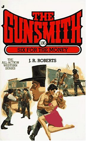Book cover for The Gunsmith 186: Six for the Money