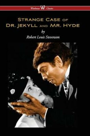 Cover of Strange Case of Dr. Jekyll and Mr. Hyde (Wisehouse Classics Edition)