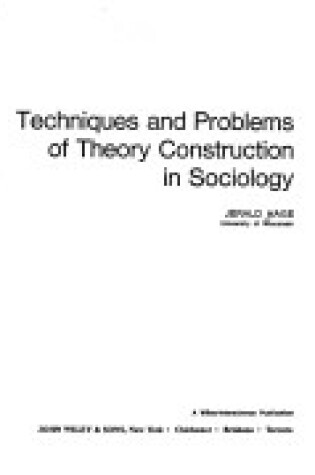 Cover of Techniques and Problems of Theory Construction in Sociology