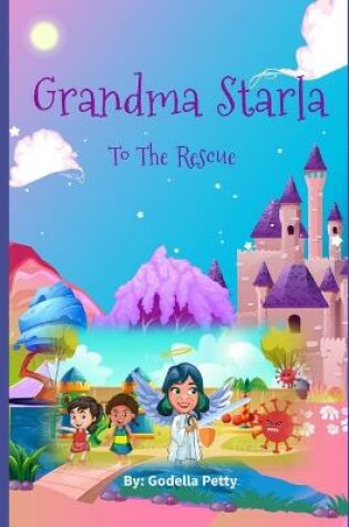 Cover of Grandma Starla To The Rescue