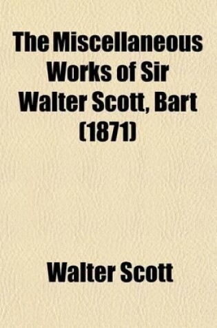 Cover of The Miscellaneous Works of Sir Walter Scott, Bart (Volume 28)