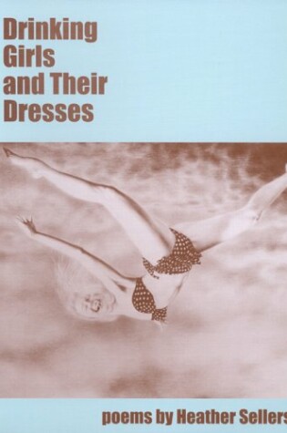 Cover of Drinking Girls and Their Dresses