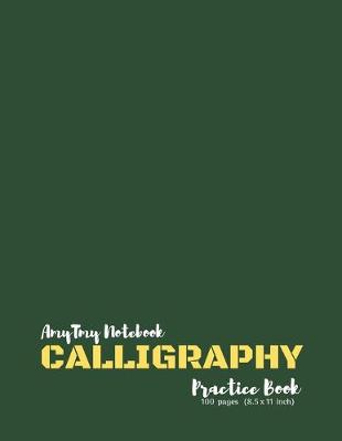 Book cover for Calligraphy Practice Book - AmyTmy Notebook - 100 pages - 8.5 x 11 inch - Matte Cover