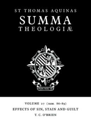 Cover of Summa Theologiae: Volume 27, Effects of Sin, Stain and Guilt