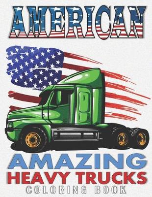 Book cover for American Amazing Heavy Trucks