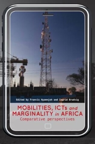 Cover of Mobilities, ICTs and marginality in Africa