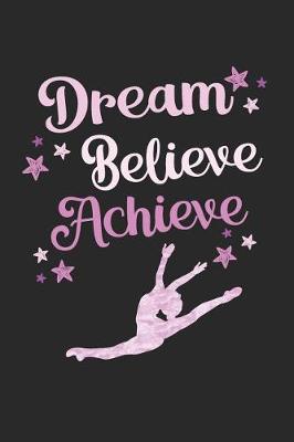 Book cover for Dream, Believe, Achieve