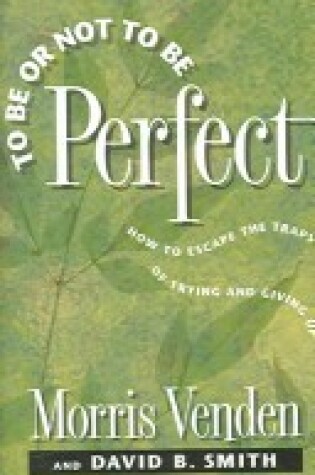 Cover of To Be or Not to Be Perfect