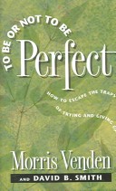 Book cover for To Be or Not to Be Perfect