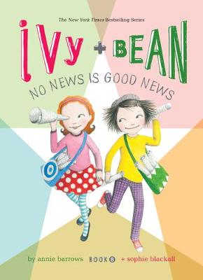 Cover of Ivy and Bean: No News Is Good News: #8