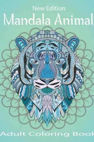 Cover of New Edition Mandala Animal Adult Coloring Book